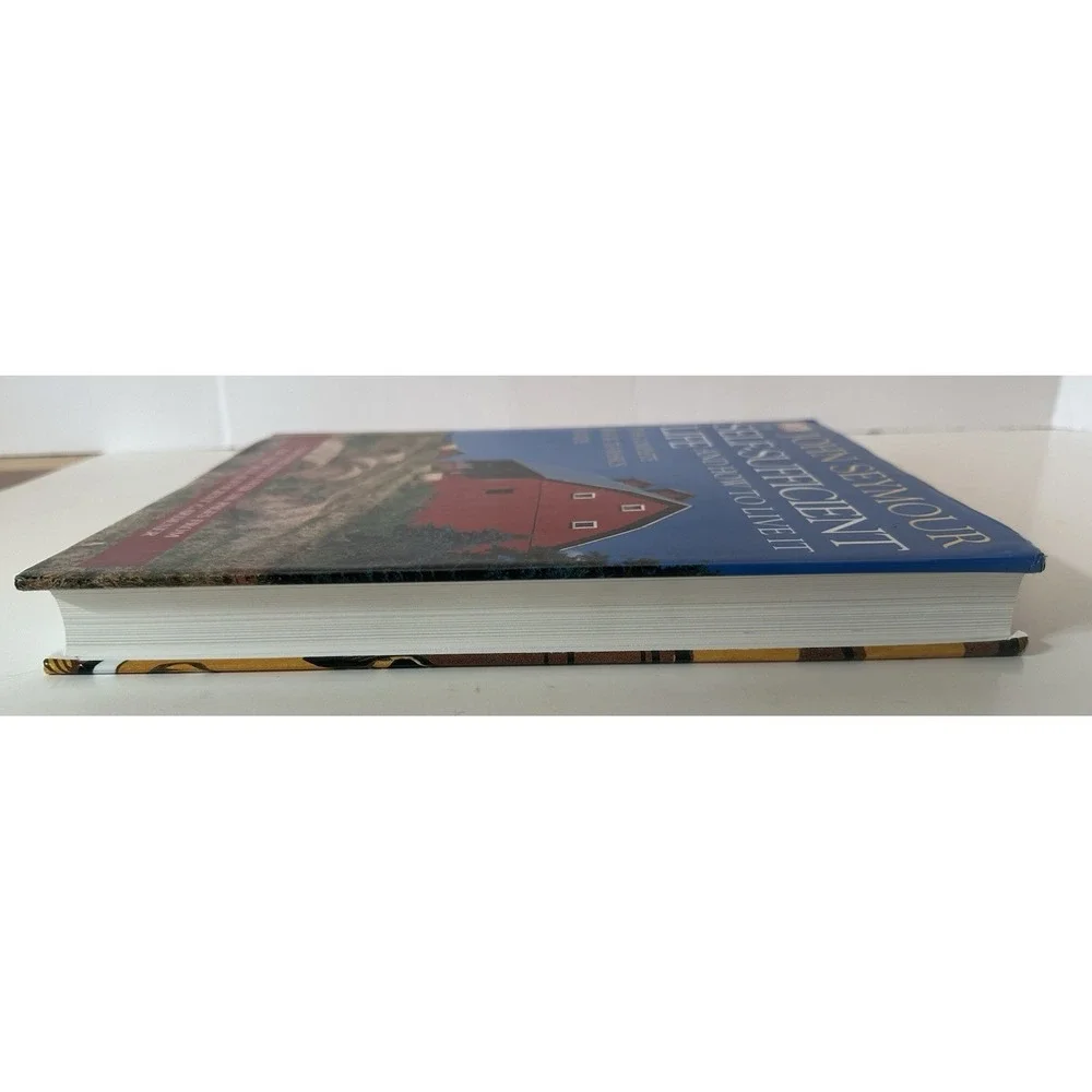 The Self-Sufficient Life and How to Live It John Seymour DK Hardcover Expanded